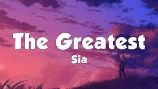 Sia - The Greatest (Lyrics)