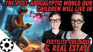 Fertility Collapse & Real Estate: Its Worse Than You Think (What Happens Next?)