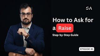 How to Ask for a Raise A Clear Step-by-Step Guide – Episode 1