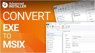 Convert EXE to MSIX or APPX package with Advanced Installer