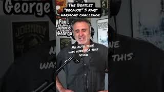 The Beatles because 3 part harmony challenge #shorts