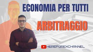 Economia Per Tutti: L'Arbitraggio