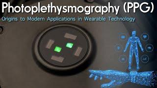 Photoplethysmography (PPG): Origins to Modern Applications in Wearable Technology