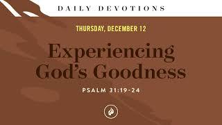 Experiencing God’s Goodness – Daily Devotional