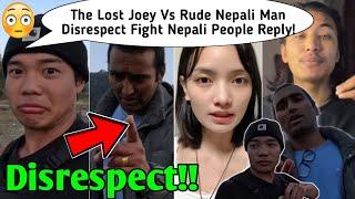 The Lost Joey Vs Rude Nepali Man DisrespectNepali People Big Fight Controversy Reply The Lost Joey