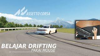 Belajar Drifting w/ mouse | Assetto Corsa Drift Mod |