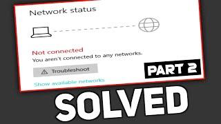 You Are Not Connected to Any Network || Fix WiFi || Part 2