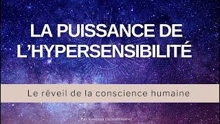 LES HYPERSENSIBLES ET LEUR RÔLE SUR TERRE (écoute ça si tu te sens perdu...)