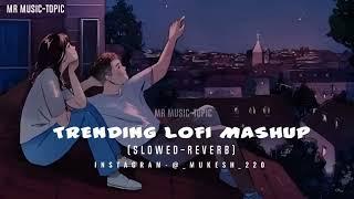 treding lofi mshup lofi-.   [. slowed+ vivek#copyrightfree