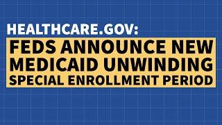 New "Special Enrollment Period" for Those Losing Medicaid