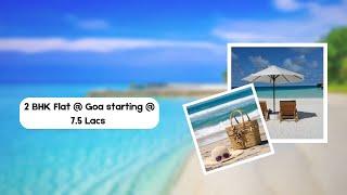 2/3 BHK Flat start from 7.5 Lacs in #Goa #Low Price #Good Investment