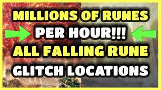 ELDEN RING | MILLIONS OF RUNES PER HOUR | ALL FALLING RUNE GLITCH LOCATIONS | EASY RUNES