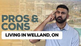 Top 5 PROS and CONS of Living in Welland, ON