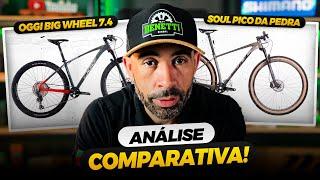 ANÁLISE COMPARATIVA SOUL SL929 PICO DA PEDRA VS OGGI 7.4 - QUAL DELAS É A MELHOR BIKE INTERMEDIÁRIA?