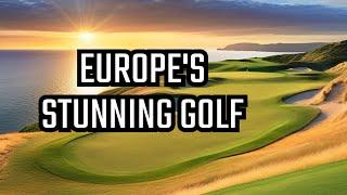 Top 10 European Golf Paradises!