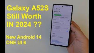 Samsung A52S - Good Enough in 2024? New Android 14 + ONE UI 6 Update