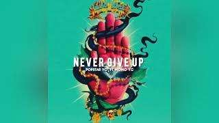 Popstar YG - Never Give Up ft Momo YG (Clean)