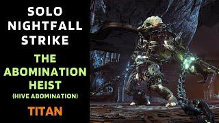 Destiny 1 - SOLO Flawless Nightfall Abomination Heist (Hive Abomination) - Titan - Gold