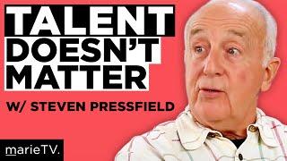 Steven Pressfield: Overcoming Resistance & Why Talent Doesn’t Matter