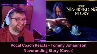 Vocal Coach Reacts To: Tommy Johannson - The Neverending Story (Cover)