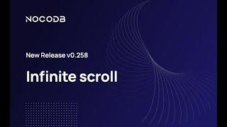 NocoDB Release v0.258 | Infinite Scroll