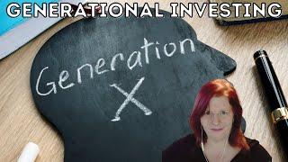 Generational Investing Generation X