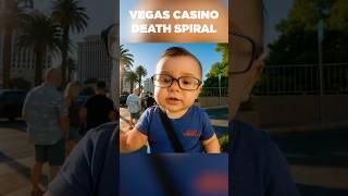 Vegas Casino Death Spiral with Baby NLLV