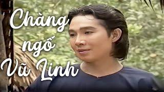 Chàng Ngố Vũ Linh Tán Gái Khiến Ai Cũng Cười | Cải Lương Xã Hội Vũ Linh Hay Nhất