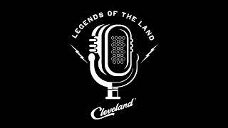 Legends of The Land | Destination Cleveland's New Podcast