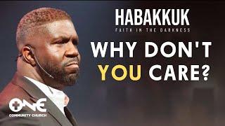 Why Don't You Care | A Message from Pastor Zairreus Patterson