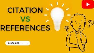 Citation VS References | Academic Research Writing | Difference b/w In-Text Citation and References