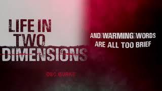 DEC BURKE - Life In Two Dimensions (Official Lyric Video)