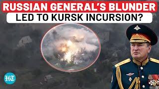 Putin’s General Aided Ukraine’s Kursk Incursion? Big Revelation As Russia Battles Zelensky’s Men