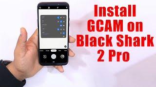 Download GCam for Black Shark 2 Pro (Google Camera APK Port Install)