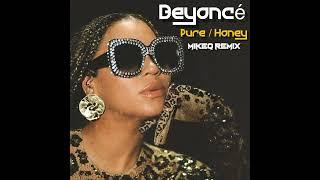 Beyonce - Pure : Honey (MikeQ Remix)