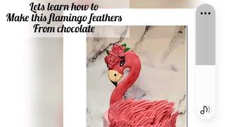 flamingo chocolate feathers tutorial #chocolatedecorations #flamingo #handmade #cakedecoration