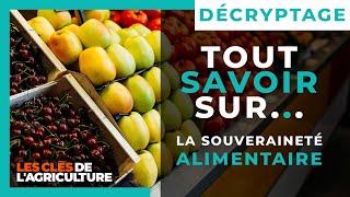 Tout savoir sur : "La souveraineté Alimentaire ! " Tous les épisodes en une vidéo !