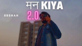 मन Kiya 2.0 (prod. makdouble)  Official video | RB SHAH | 2023