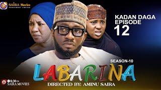 LABARINA SEASON 10 EPISODE 12 KADAN DAGA NA RANAR JUMA’A