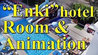 "Enki" hotel 4* - Room & Animation - Alanya, Turkey (September, 2018)