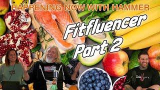 Fitfluencer Part 2 | Happening Now with Hammer