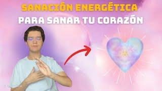 Sanación Energética Para Sanar Tu Corazón En 2mins