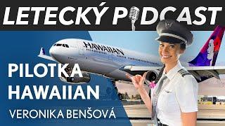 Pilotka Airbusu A330 Hawaiian Airlines - Veronika Benšová