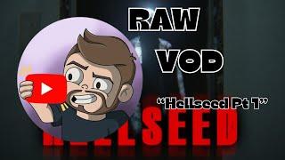 Hellseed Pt 1  (RAW VOD)