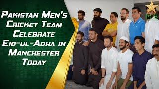 Pakistan Men's Cricket Team Celebrate Eid-ul-Adha in Manchester Today | PCB | MA2E