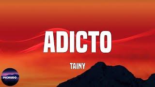 Tainy - Adicto  (Letra/Lyrics)