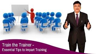 Train the Trainer - Essential Tips to Impart Training