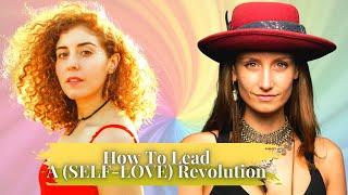 How To Lead a (SELF-LOVE) Revolution l Madiha Bee & Blu