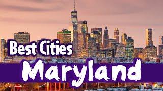 Top 10 Best Cities to Live in Maryland, USA