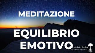 Meditazione per ritrovare l'equilibrio emotivo e gestire paure, ansia e somatizzazioni